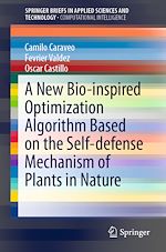 Télécharger le livre :  A New Bio-inspired Optimization Algorithm Based on the Self-defense Mechanism of Plants in Nature