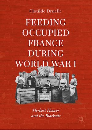 Téléchargez le livre :  Feeding Occupied France during World War I