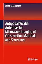 Télécharger le livre :  Antipodal Vivaldi Antennas for Microwave Imaging of Construction Materials and Structures