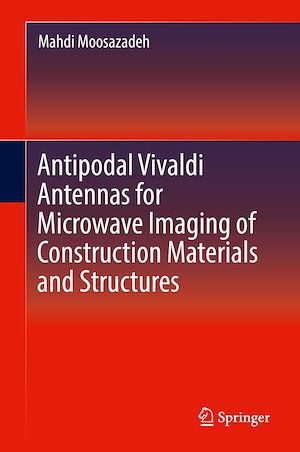 Téléchargez le livre :  Antipodal Vivaldi Antennas for Microwave Imaging of Construction Materials and Structures