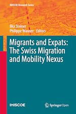 Download this eBook Migrants and Expats: The Swiss Migration and Mobility Nexus