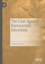 Télécharger le livre :  The Case Against Bureaucratic Discretion