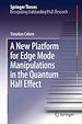 Télécharger le livre :  A New Platform for Edge Mode Manipulations in the Quantum Hall Effect