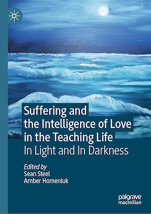 Téléchargez le livre :  Suffering and the Intelligence of Love in the Teaching Life