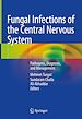 Télécharger le livre :  Fungal Infections of the Central Nervous System