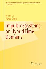 Télécharger le livre :  Impulsive Systems on Hybrid Time Domains