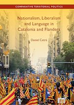 Télécharger le livre :  Nationalism, Liberalism and Language in Catalonia and Flanders