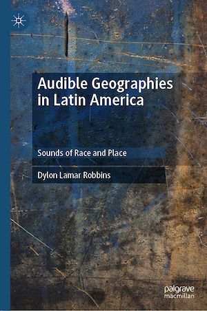 Téléchargez le livre :  Audible Geographies in Latin America
