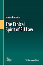 Download this eBook The Ethical Spirit of EU Law