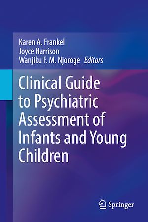 Download the eBook: Clinical Guide to Psychiatric Assessment of Infants and Young Children