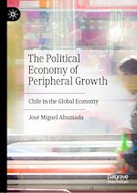 Télécharger le livre :  The Political Economy of Peripheral Growth
