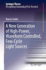Télécharger le livre :  A New Generation of High-Power, Waveform Controlled, Few-Cycle Light Sources