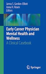 Télécharger le livre :  Early Career Physician Mental Health and Wellness