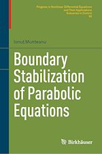 Télécharger le livre :  Boundary Stabilization of Parabolic Equations