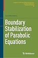 Télécharger le livre :  Boundary Stabilization of Parabolic Equations