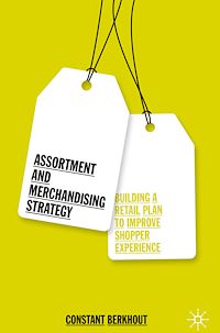 Téléchargez le livre :  Assortment and Merchandising Strategy