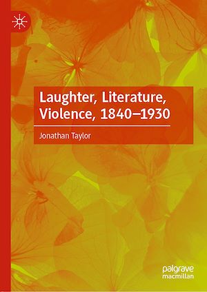 Téléchargez le livre :  Laughter, Literature, Violence, 1840–1930