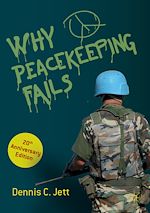 Télécharger le livre :  Why Peacekeeping Fails