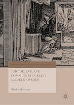 Télécharger le livre :  Suicide, Law, and Community in Early Modern Sweden
