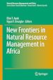 Télécharger le livre :  New Frontiers in Natural Resources Management in Africa