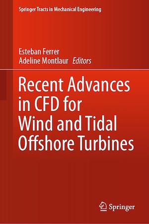 Téléchargez le livre :  Recent Advances in CFD for Wind and Tidal Offshore Turbines