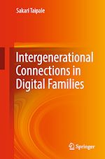 Télécharger le livre :  Intergenerational Connections in Digital Families