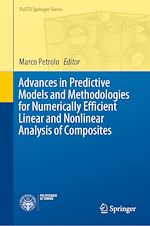 Télécharger le livre :  Advances in Predictive Models and Methodologies for Numerically Efficient Linear and Nonlinear Analysis of Composites