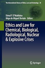 Télécharger le livre :  Ethics and Law for Chemical, Biological, Radiological, Nuclear & Explosive Crises