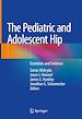 Télécharger le livre :  The Pediatric and Adolescent Hip