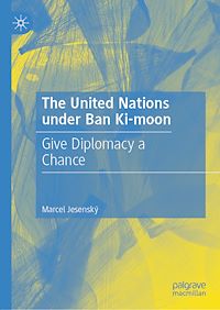 Télécharger le livre :  The United Nations under Ban Ki-moon