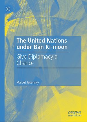 Téléchargez le livre :  The United Nations under Ban Ki-moon
