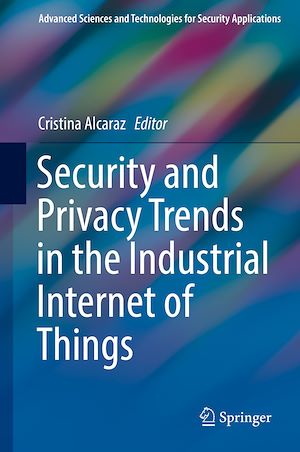 Téléchargez le livre :  Security and Privacy Trends in the Industrial Internet of Things