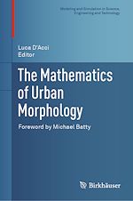 Télécharger le livre :  The Mathematics of Urban Morphology