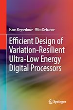Télécharger le livre :  Efficient Design of Variation-Resilient Ultra-Low Energy Digital Processors