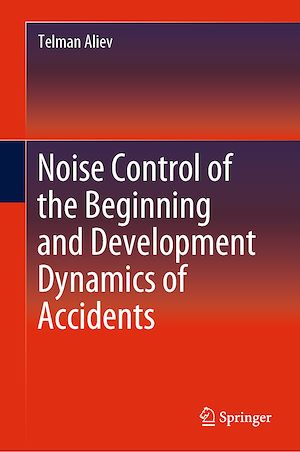 Téléchargez le livre :  Noise Control of the Beginning and Development Dynamics of Accidents