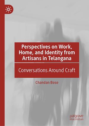 Téléchargez le livre :  Perspectives on Work, Home, and Identity From Artisans in Telangana