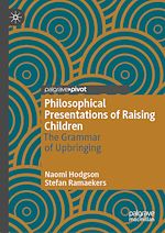 Télécharger le livre :  Philosophical Presentations of Raising Children