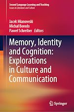 Télécharger le livre :  Memory, Identity and Cognition: Explorations in Culture and Communication