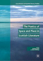 Télécharger le livre :  The Poetics of Space and Place in Scottish Literature