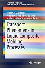 Télécharger le livre :  Transport Phenomena in Liquid Composite Molding Processes