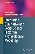 Download this eBook Integrating Qualitative and Social Science Factors in Archaeological Modelling