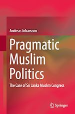 Télécharger le livre :  Pragmatic Muslim Politics