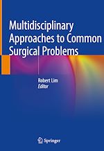 Télécharger le livre :  Multidisciplinary Approaches to Common Surgical Problems