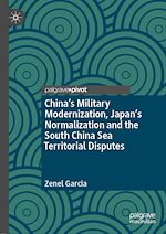 Télécharger le livre :  China’s Military Modernization, Japan’s Normalization and the South China Sea Territorial Disputes