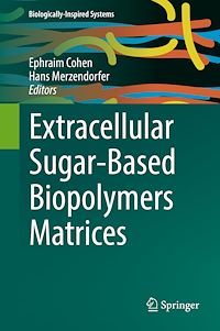 Télécharger le livre :  Extracellular Sugar-Based Biopolymers Matrices