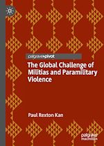 Télécharger le livre :  The Global Challenge of Militias and Paramilitary Violence