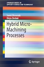 Télécharger le livre :  Hybrid Micro-Machining Processes