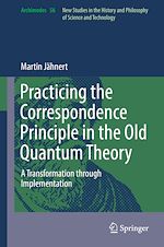 Télécharger le livre :  Practicing the Correspondence Principle in the Old Quantum Theory