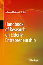 Télécharger le livre :  Handbook of Research on Elderly Entrepreneurship