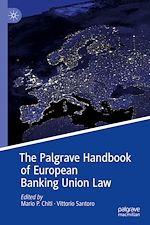 Télécharger le livre :  The Palgrave Handbook of European Banking Union Law